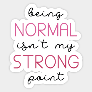 Being Normal Sticker